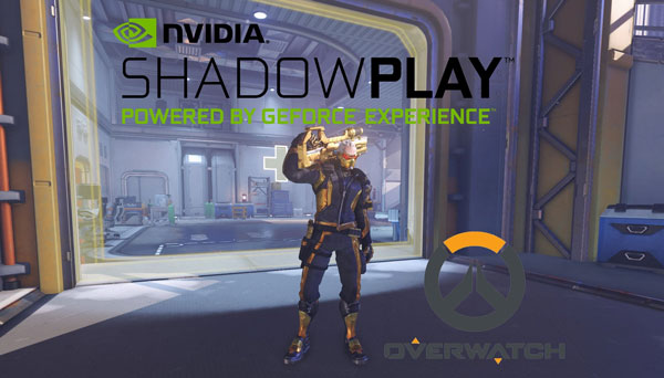 Record OverWatch with Shadowplay